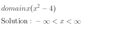 The domain of x(x^2-4) is -infinity <x<infinity